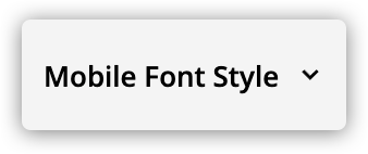 mobile font style dropdown