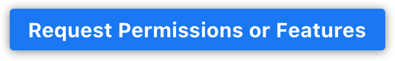 request permissions or features